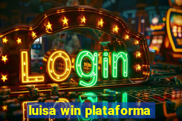 luisa win plataforma